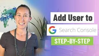 How to Add Users to Google Search Console (Quick & Easy)