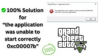 100% Fix GTA V: the application was unable to start correctly 0xc00007b