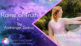 Flame of Truth by Archangel Zadkiel with Natalie Glasson