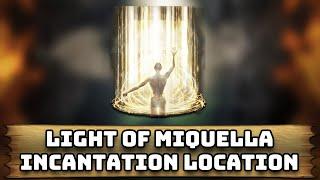 How to Find Light of Miquella Incantation in Elden Ring Shadow of the Erdtree