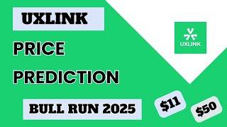 Uxlink Price Prediction 2025 Bull Run | Uxlink Huge Potential or not?