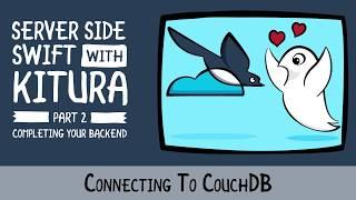 Connecting To CouchDB with Kitura - An Enterprise Server Side Swift Framework with Swift 4