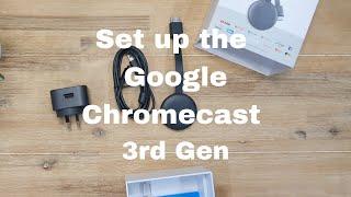 How to Setup the Google Chromecast (3rd Gen)