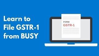 How to file GSTR-1 from BUSY - Hindi