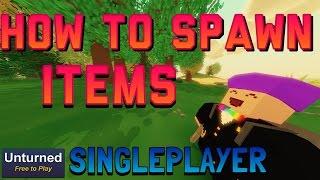 Unturned [ HOW TO SPAWN ITEMS ] Singleplayer