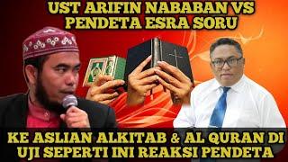 UST ARIFIN NABABAN VS PENDETA ESRA SORU UJIN ASLI AL QURAN DAN ALKITAB