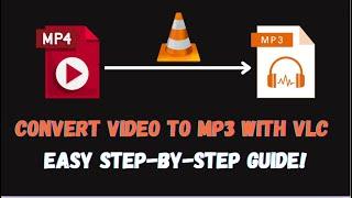 Convert Video to MP3 with VLC: Easy Step-by-Step Guide!