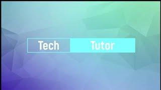 Intro of tech tutor-Technology tutorials for you