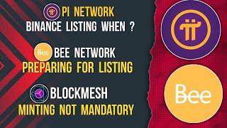 PI NETWORK Binance Listing | BEE  NETWORK Active | BLOCKMESH Task #pinetwork #beenetwork #blockmesh