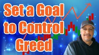Set a Goal for Yourself to Control Greed When Trading Futures