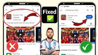 Fix this app won't work for your device in play store | This app won't work for your device(2024)