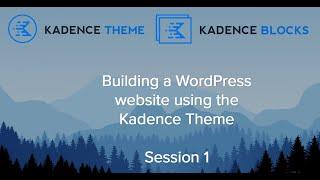 Kadence Tutorial Session1