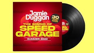 Jamie Duggan - The Sound Of SPEED GARAGE  Summer 2022