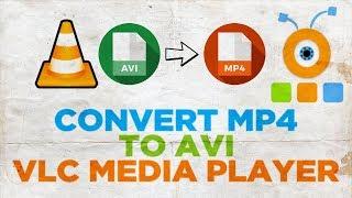 How to Convert MP4 File to AVI using VLC Media Player