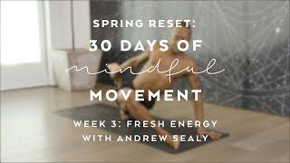 Day 20: Heart To Heart: Yoga Restart with Andrew Sealy - Spring Reset: 30 Days of Mindful Movement