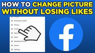 How To Change Facebook Profile Picture Without Losing Likes