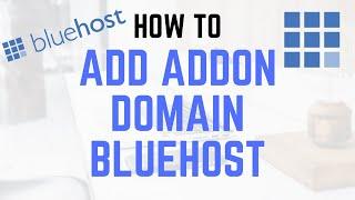 How To Add Addon Domain In Bluehost Hosting | Easy Tutorial