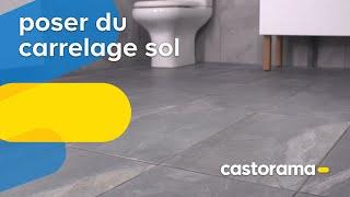 Comment poser du carrelage sol ? (Castorama)