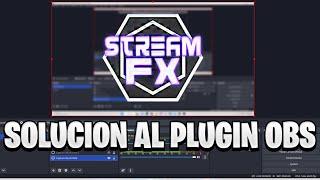 Solución al Plugin de STREAMFX para OBS (Desenfoque)