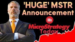 MicroStrategy Today: HUGE MSTR and Michael Saylor announcement!