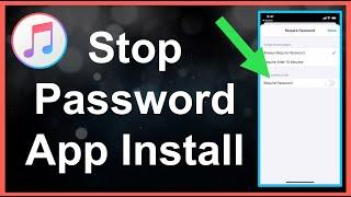 Stop iTunes From Asking For Password On App Install