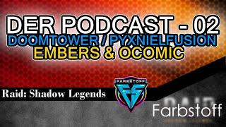 Raid: Shadow Legends - Der Podcast 02 - Themen: Pyxniel Fusion und der Doomtower