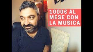 COME GUADAGNARE 1000€ AL MESE CON LA MUSICA