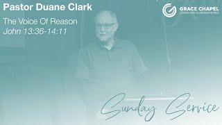 John 13:36-14:11 - Duane Clark : The Voice Of Reason - November 17, 2024