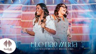 Nathália Braga e Midian Lima | Ele Não Muda [Clipe Oficial]