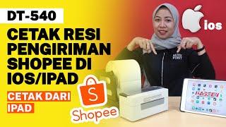 KASSEN DT-540 | CETAK RESI DARI APLIKASI SHOPEE | CETAK PAKAI IPAD/IOS