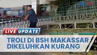 Video Viral Penumpang Keluhkan Troli di Bandara Sultan Hasanuddin, Pengelola: Lonjakan Penumpang