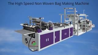 The High Speed Non Woven Bag Making Machine