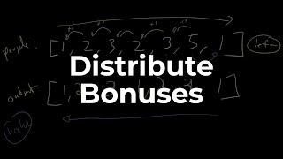 Distribute Bonuses | Data Structures & Algorithms