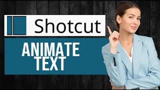 How to Animate Text in Shotcut (EASY Tutorial)