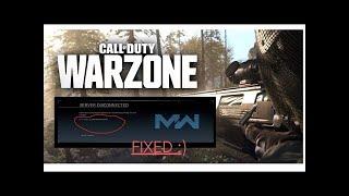 Server Disconnected Modern warfare warzone call of duty problem //FIXED//