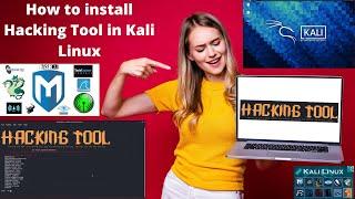 How to install Hacking Tool in Kali Linux