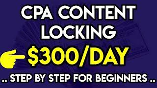 CPA content locking tutorial - cpagrip content locking method ideas tutorial $100 daily