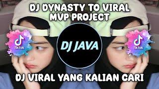 DJ DYNASTY TO BY MVP PROJECT VIRAL TIKTOK TERBARU YANG KALIAN CARI