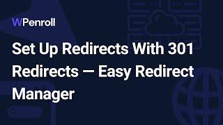 Set Up Redirects With 301 Redirects — Easy Redirect Manager