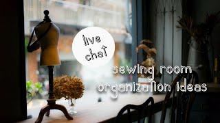 Live Chat: Sewing Organization