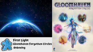 First Light - Gloomhaven Forgotten Circles Unboxing