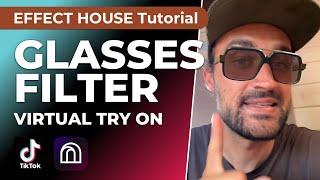 Sunglasses Filter - Virtual Try on Effect | Effect House Tutorial for TikTok