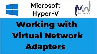 9. Working with Virtual Network Adapter in Hyper-V | Windows Server 2025