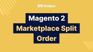 Magento 2 Multi Vendor Marketplace Split Order Add-On