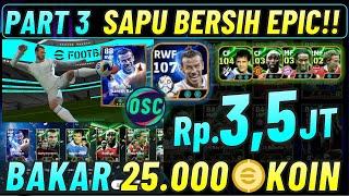 PART 3 ! BAKAR 25.000 KOIN DEMI EPIC BALE TERKUAT !! SAPU BERSIH EPIC NEW YEAR 2025 EFOOTBALL MOBILE