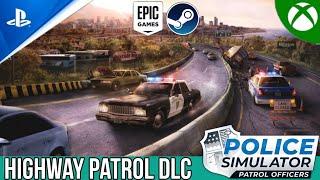 NEUES DLC! Police Simulator Patrol Officers bekommt eine Karten Erweiterung | Highway Patrol DLC