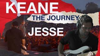 Keane – Cause and Effect: The Journey Episode 3 –Jesse