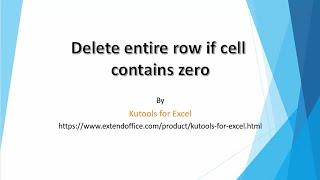 How to delete entire row if cell contains zero in Excel using Kutools