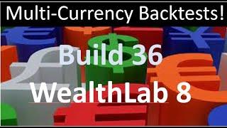 WealthLab 8 Build 36 - Multi-Currency Backtests!