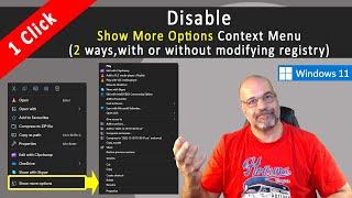 Bypass or Disable Windows 11 "Show More Options" context menu